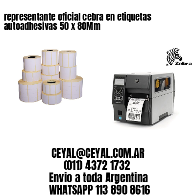 representante oficial cebra en etiquetas autoadhesivas 50 x 80Mm