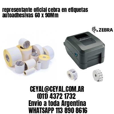 representante oficial cebra en etiquetas autoadhesivas 60 x 90Mm