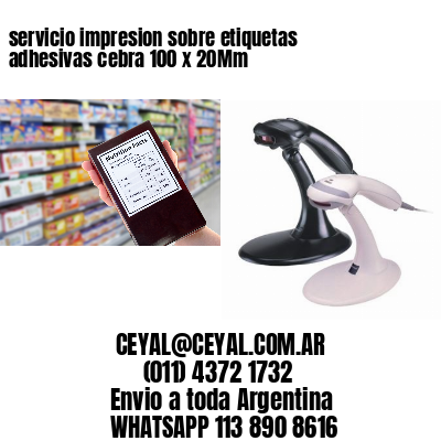 servicio impresion sobre etiquetas adhesivas cebra 100 x 20Mm