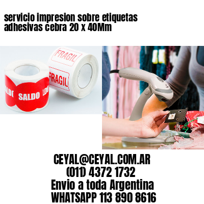 servicio impresion sobre etiquetas adhesivas cebra 20 x 40Mm