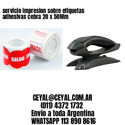 servicio impresion sobre etiquetas adhesivas cebra 20 x 50Mm