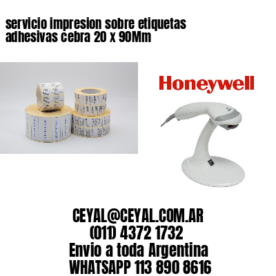 servicio impresion sobre etiquetas adhesivas cebra 20 x 90Mm