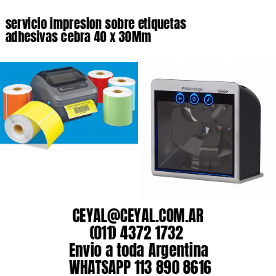 servicio impresion sobre etiquetas adhesivas cebra 40 x 30Mm