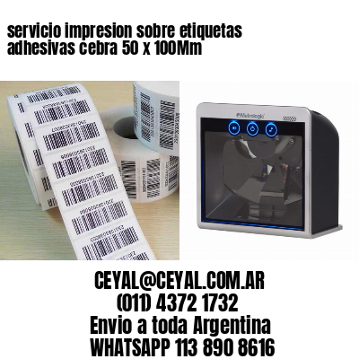 servicio impresion sobre etiquetas adhesivas cebra 50 x 100Mm