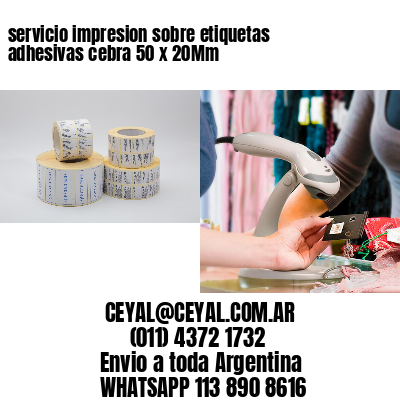 servicio impresion sobre etiquetas adhesivas cebra 50 x 20Mm