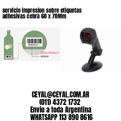 servicio impresion sobre etiquetas adhesivas cebra 60 x 70Mm