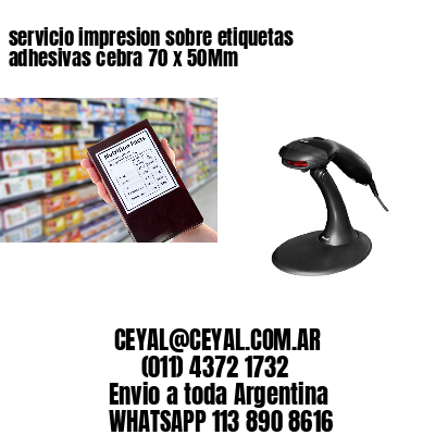 servicio impresion sobre etiquetas adhesivas cebra 70 x 50Mm