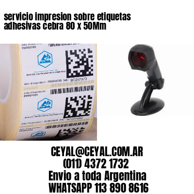 servicio impresion sobre etiquetas adhesivas cebra 80 x 50Mm