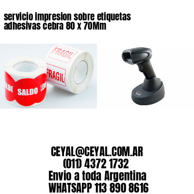 servicio impresion sobre etiquetas adhesivas cebra 80 x 70Mm