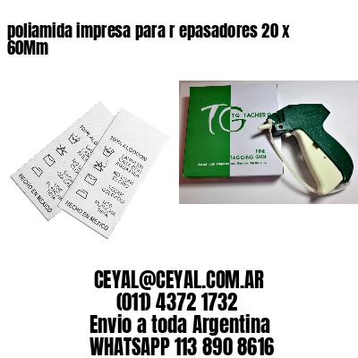 poliamida impresa para r epasadores 20 x 60Mm