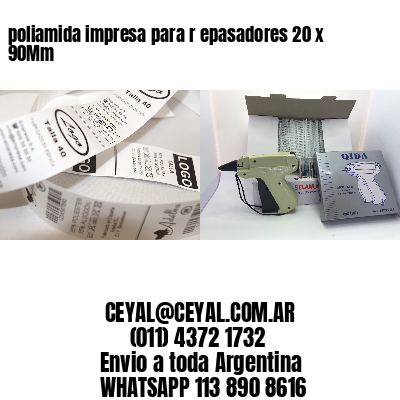 poliamida impresa para r epasadores 20 x 90Mm
