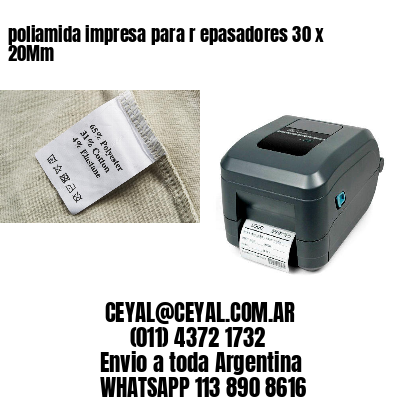poliamida impresa para r epasadores 30 x 20Mm