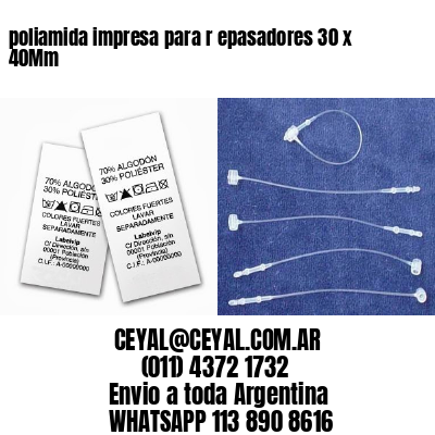 poliamida impresa para r epasadores 30 x 40Mm