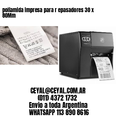 poliamida impresa para r epasadores 30 x 80Mm