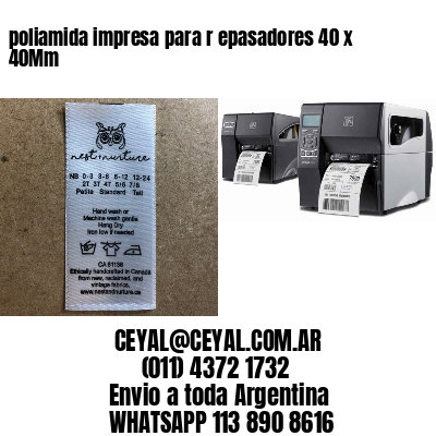 poliamida impresa para r epasadores 40 x 40Mm