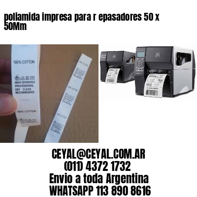 poliamida impresa para r epasadores 50 x 50Mm