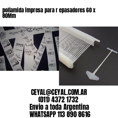 poliamida impresa para r epasadores 60 x 80Mm