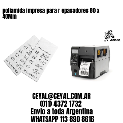 poliamida impresa para r epasadores 80 x 40Mm