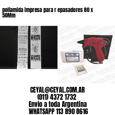 poliamida impresa para r epasadores 80 x 50Mm