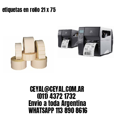 etiquetas en rollo 21 x 75