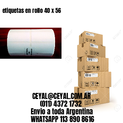 etiquetas en rollo 40 x 56