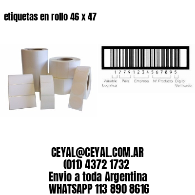 etiquetas en rollo 46 x 47