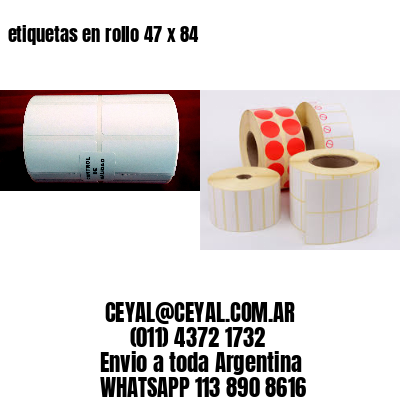 etiquetas en rollo 47 x 84