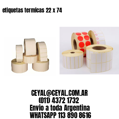 etiquetas termicas 22 x 74
