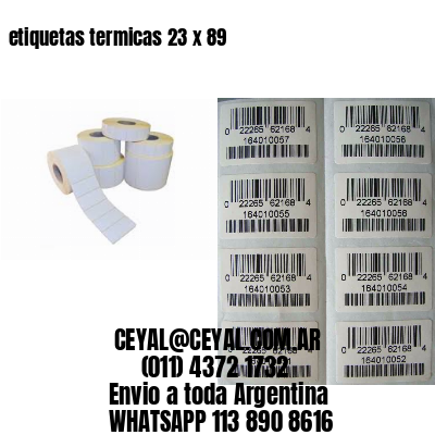etiquetas termicas 23 x 89