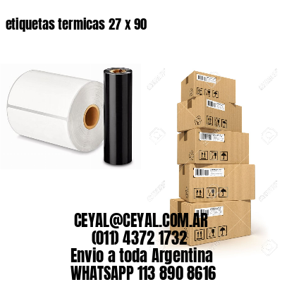 etiquetas termicas 27 x 90