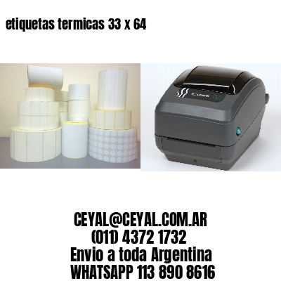 etiquetas termicas 33 x 64