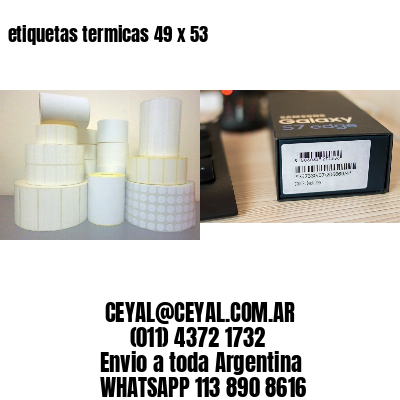 etiquetas termicas 49 x 53