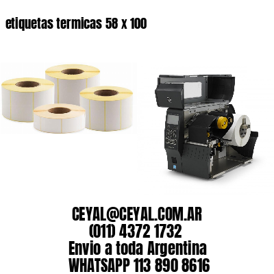 etiquetas termicas 58 x 100