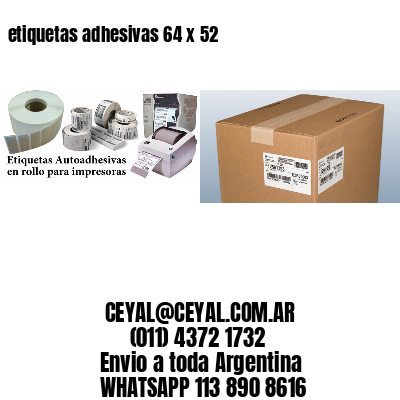 etiquetas adhesivas 64 x 52
