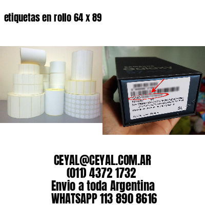 etiquetas en rollo 64 x 89