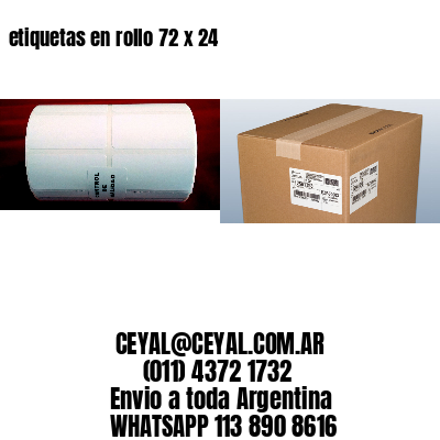etiquetas en rollo 72 x 24