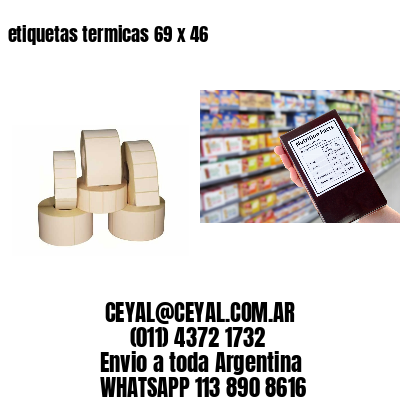 etiquetas termicas 69 x 46