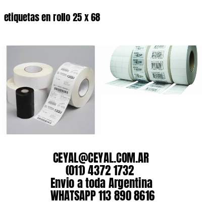 etiquetas en rollo 25 x 68