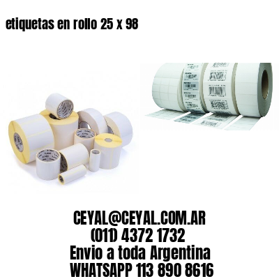 etiquetas en rollo 25 x 98