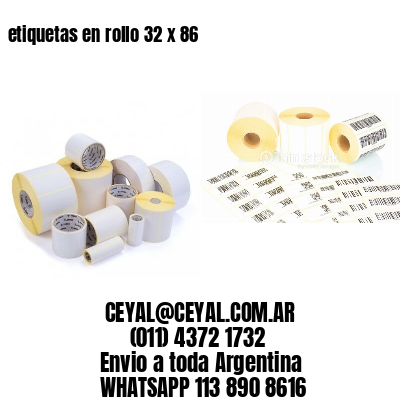 etiquetas en rollo 32 x 86