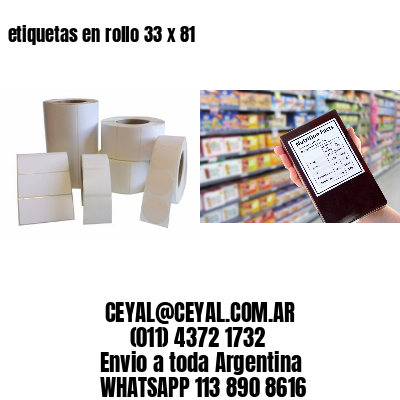 etiquetas en rollo 33 x 81