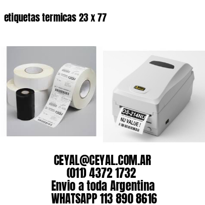 etiquetas termicas 23 x 77
