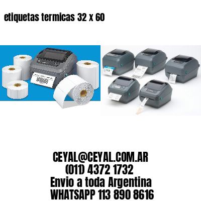 etiquetas termicas 32 x 60