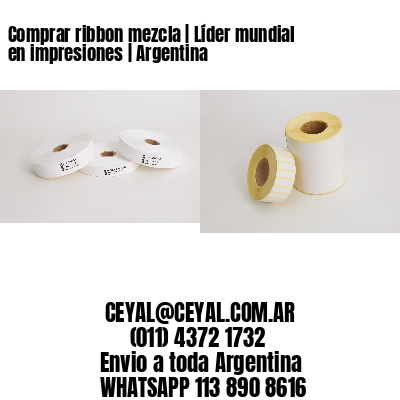 Comprar ribbon mezcla | Líder mundial en impresiones | Argentina