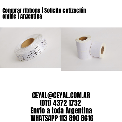 Comprar ribbons | Solicite cotización online | Argentina