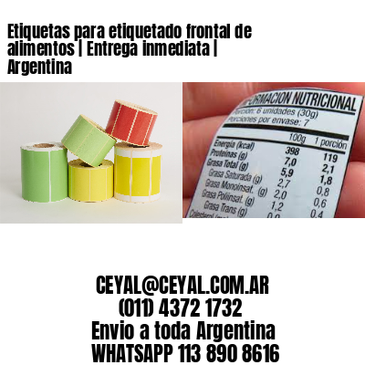 Etiquetas para etiquetado frontal de alimentos | Entrega inmediata | Argentina