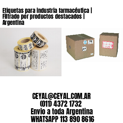 Etiquetas para industria farmacéutica | Filtrado por productos destacados | Argentina