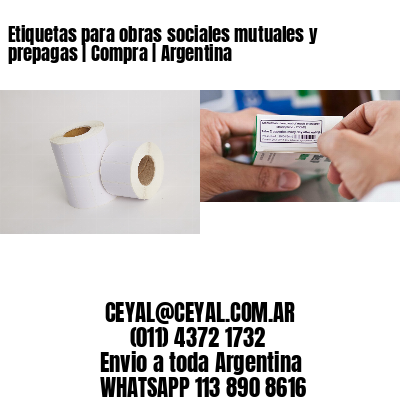 Etiquetas para obras sociales mutuales y prepagas | Compra | Argentina