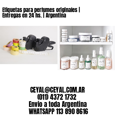 Etiquetas para perfumes originales | Entregas en 24 hs. | Argentina