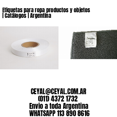 Etiquetas para ropa productos y objetos | Catálogos | Argentina